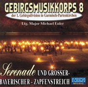 Serenade und großer- bayrischer- zapfenstreich cover image