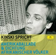 Kinski spricht aus der amerikaballade und der dichtung afrikanischer völker cover image