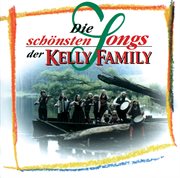 Die schönsten songs der kelly family cover image