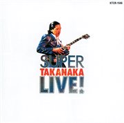 Super takanaka live! cover image