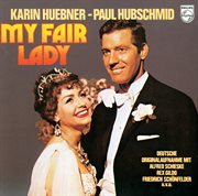 My fair lady : deutsche Originalaufnahme cover image