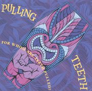 For Whom Are Teeth Pulled? cover image