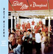 Date nite at disneyland with the elliott brothers date niters orchestra cover image