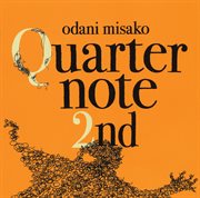 Quarternote 2nd the best of odani misako 1996-2003 digital edition cover image