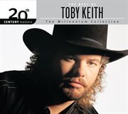 The best of toby keith: the millennium collection - 20th century masters cover image