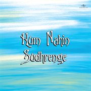Hum nahin sudhrenge cover image