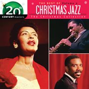 The best of christmas jazz - the christmas collection - 20th century masters cover image