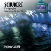 Schubert: oeuvres pour piano / moments musicaux d.780 / sonate d.958 cover image