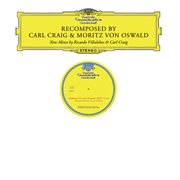 ReComposed by Carl Craig & Moritz von Oswald [eVersion] cover image