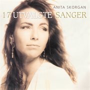 Anita skorgan / 17 utvalgte sanger digitalt album cover image
