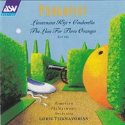 Prokofiev: lieutenant kijé; cinderella; the love for three oranges cover image