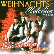 Weihnachts-Melodien mit den Kastelruther Spatzen cover image