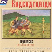 Khachaturian: spartacus ballet suites nos.1-3 cover image