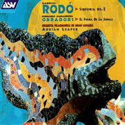 Obradors: El poema de la jungla / Rodo: Symphony No. 2 : El poema de la jungla / Rodo Symphony No. 2 cover image