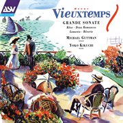 Vieuxtemps: Grande Sonate; Rêve; Deux Romances; Lamento; Rêverie cover image
