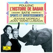 Satie: piano works / poulenc: l'histoire de babar cover image