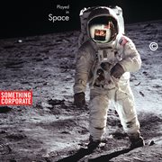 Played in space: the best of something corporate cover image
