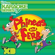 Disney karaoke series: phineas and ferb cover image
