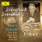 Liebesfreud Liebesleid - Homage To Fritz Kreisler cover image