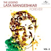 The legend forever - lata mangeshkar - vol.2 cover image