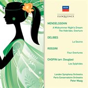 Mendelssohn: a midsummer night's dream ∙ hebrides overture; delibes: la source; rossini: overture cover image