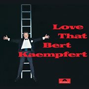 Love that bert kaempfert [remastered] cover image
