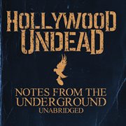 Notes From The Underground - Unabridged [Deluxe] : Unabridged [Deluxe] cover image