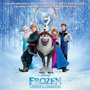 Frozen : Il Regno di Ghiaccio [Colonna Sonora Originale] cover image