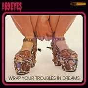 Wrap your troubles in dreams cover image