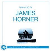 Film music masterworks - james horner : James Horner cover image
