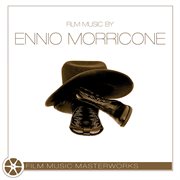 Film music masterworks - ennio morricone : Ennio Morricone cover image