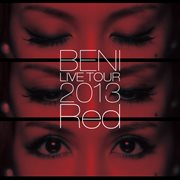 BENI Red Live Tour 2013 ̃Tour Final 2013.10.6 At Zepp Diver Citỹ cover image