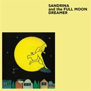 Sandrina and the full moon dreamer cover image