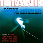 Titanic: the essential James Horner film music collection cover image