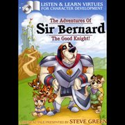 Sir bernard the good knight! cover image