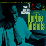 The complete Blue Note recordings of Herbie Nichols cover image