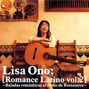 Romance latino vol.2 -baladas romanticas al ritmo de bossanova- cover image