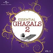 Essential - ghazals 2, vol. 3 cover image
