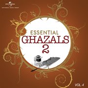 Essential - ghazals 2, vol. 4 cover image