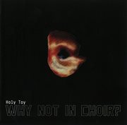 Why not in choir? cover image
