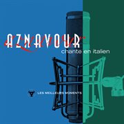 Charles aznavour chante en italien- les meilleurs moments cover image