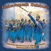 Historische märsche des k.u.k. infanterieregiments "erzherzog rainer" nr. 59 cover image