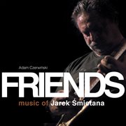 Friends - music of jarek śmietana cover image