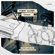 Covered (The Robert Glasper Trio Recorded Live At Capitol Studios) : the Robert Glasper Trio recorded live at Capitol Studios cover image