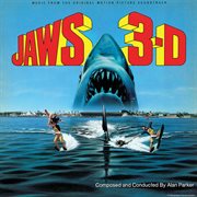Jaws 3-D [Original Motion Picture Soundtrack] : D [Original Motion Picture Soundtrack] cover image