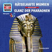 10: rätselhafte mumien / glanz der pharaonen cover image