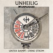 Mtv Unplugged "Unter Dampf - Ohne Strom" [Deluxe Version] cover image