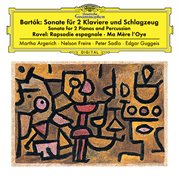 Bartók: sonata for 2 pianos and percussion, sz. 110 / ravel: ma mère l'oye, m. 62; rapsodie espag cover image