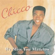 We miss you manelow cover image