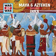 47: maya & azteken / inka cover image